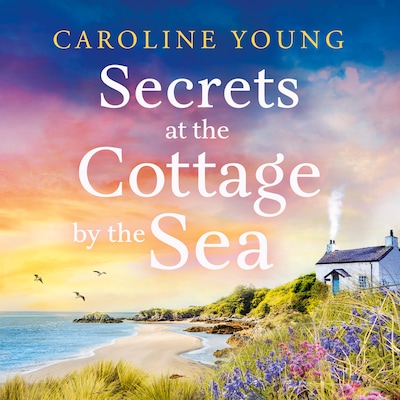 Secrets at the Cottage by the Sea – omslag til lydbogen af Caroline Young