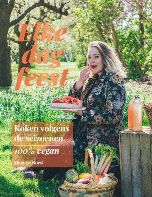 Elke dag feest: Koken volgens de seizoenen - 100% vegan – omslag van het luisterboek van Lisette Kreischer,Maartje Borst