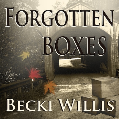 Forgotten Boxes – omslag til lydbogen af Becki Willis