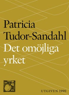 Det omöjliga yrket : om psykoterapi och psykoterapeuter – omslag till ljudboken av Patricia Tudor-Sandahl