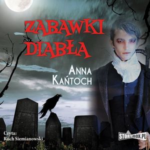Zabawki diabła – okładka audiobooka, autor Anna Kańtoch