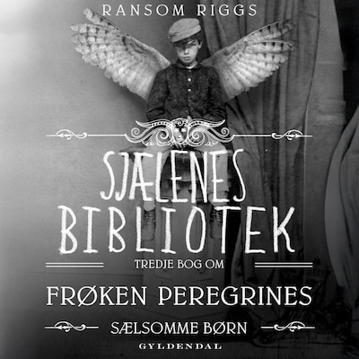 Frøken Peregrines sælsomme børn 3 - Sjælenes bibliotek – omslag til lydbogen af Ransom Riggs