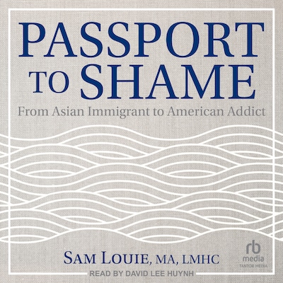 Passport to Shame – omslag til lydbogen af Sam Louie, MA, LMHC