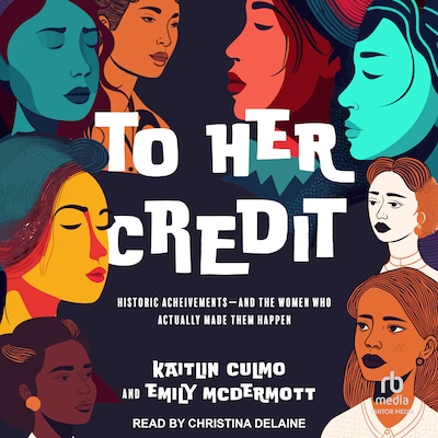 To Her Credit – omslag til lydbogen af Kaitlin Culmo, Emily McDermott