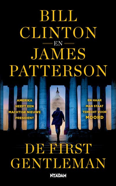 De first gentleman: Amerika heeft een machtige nieuwe president. En haar man staat terecht voor MOORD – omslag van het luisterboek van Bill Clinton,James Patterson