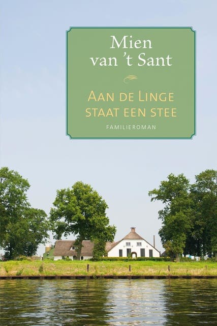 Aan de Linge staat een stee – omslag van het luisterboek van Mien van 't Sant