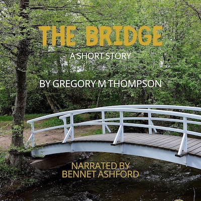 The Bridge – omslag till ljudboken av Gregory M Thompson