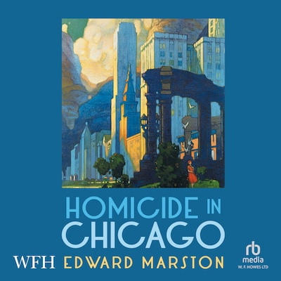 Homicide in Chicago – omslag til lydbogen af Edward Marston