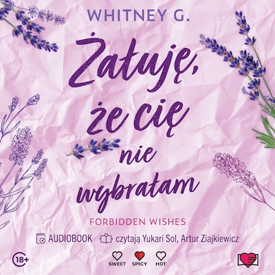 Żałuję, że cię nie wybrałam. Forbidden Wishes – okładka audiobooka, autor Whitney G.