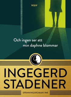 Och ingen ser att min daphne blommar – omslag till ljudboken av Ingegerd Stadener