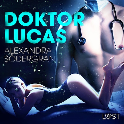 Doktor Lucas – erotisk novelle – omslag til lydbogen af Alexandra Södergran