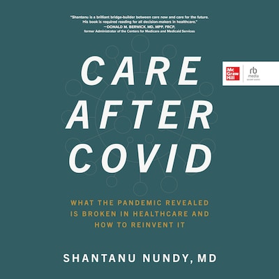 Care After Covid – omslag til lydbogen af Shantanu Nundy, MD