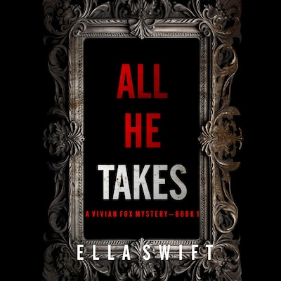 All He Takes (A Vivian Fox Suspense Thriller--Book 1)