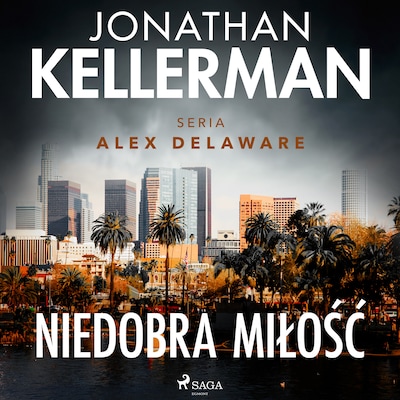 Niedobra miłość – okładka audiobooka, autor Jonathan Kellerman