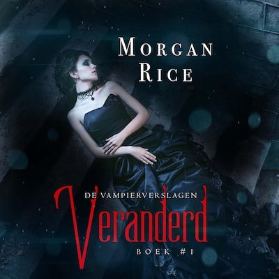 Veranderd (Boek #1 van De Vampierverslagen)