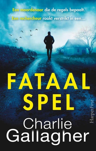 Fataal spel: Een moordenaar die de regels bepaalt. Een rechtercheur raakt verstrikt in een... – omslag van het luisterboek van Charlie Gallagher