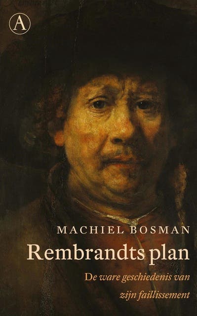 Rembrandts plan: De ware geschiedenis van zijn faillissement – omslag van het luisterboek van Machiel Bosman