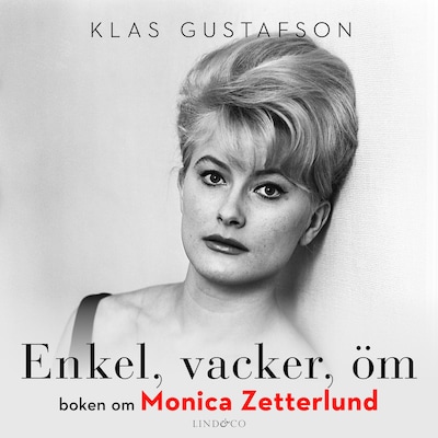 Enkel, vacker, öm: Boken om Monica Zetterlund – omslag till ljudboken av Klas Gustafson