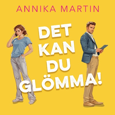 Det kan du glömma!