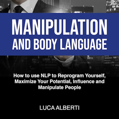 Manipulation and Body Language