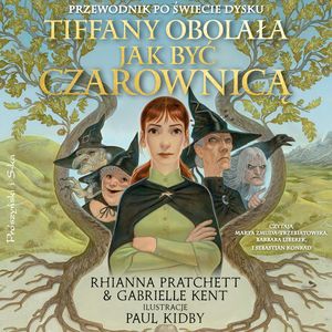 Tiffany Obolała. Jak być czarownicą – okładka audiobooka, autor Gabrielle Kent, Rhianna Pratchett