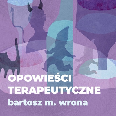 Opowieści terapeutyczne – okładka audiobooka, autor Bartosz M. Wrona