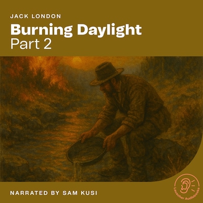 Burning Daylight (Part 2) – omslag til lydbogen af Jack London