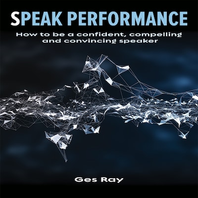 Speak Performance – omslag van het luisterboek van Ges Ray