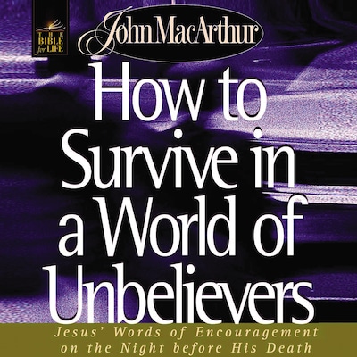 How to Survive in a World of Unbelievers