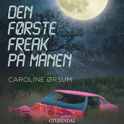 Den første freak på månen – omslag til lydbogen af Caroline Ørsum