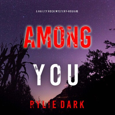 Among You (A Hailey Rock FBI Suspense Thriller—Book 9) – omslag til lydbogen af Rylie Dark