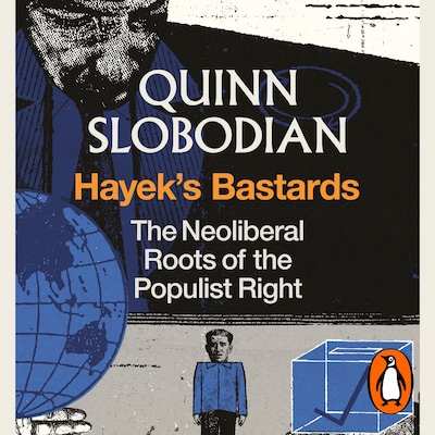 Hayek's Bastards – omslag til lydbogen af Quinn Slobodian