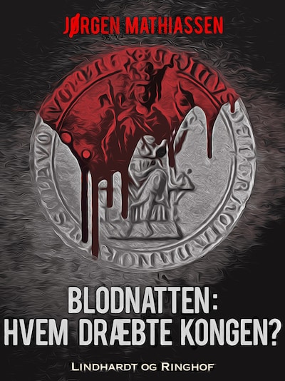 Blodnatten: Hvem dræbte kongen? – omslag til lydbogen af Jørgen Mathiassen