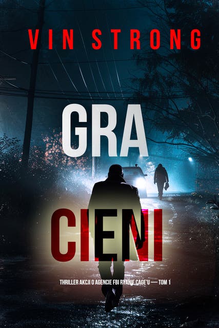 Gra cieni (Thriller akcji o agencie FBI Ryanie Cage’u — Tom 1)
