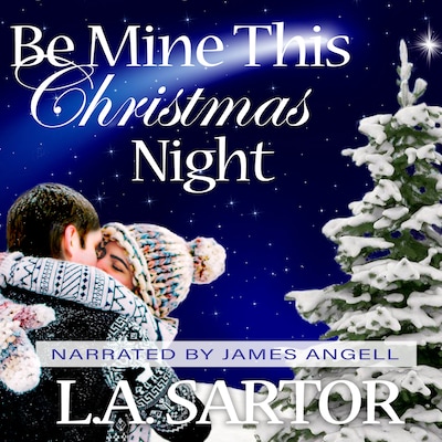 Be Mine This Christmas Night – okładka audiobooka, autor L.A. Sartor