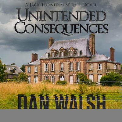 Unintended Consequences – omslag til lydbogen af Dan Walsh