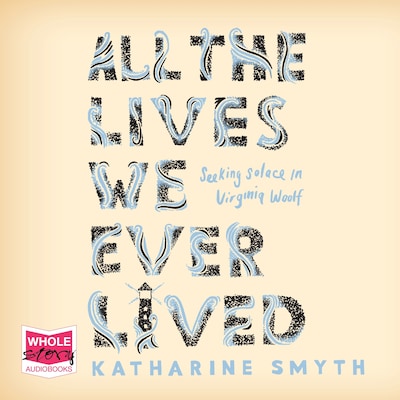 All the Lives We Ever Lived – omslag til lydbogen af Katharine Smyth