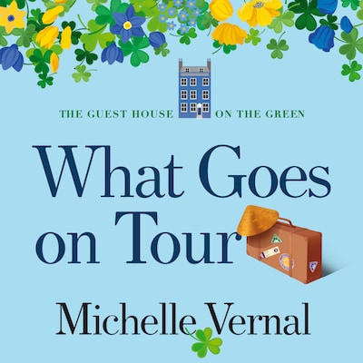What Goes On Tour – omslag til lydbogen af Michelle Vernal