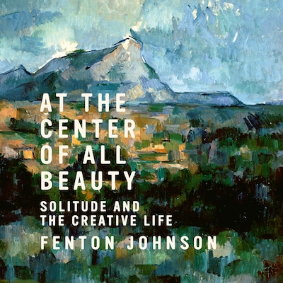 At the Center of All Beauty – omslag til lydbogen af Fenton Johnson