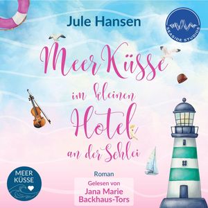 Meerküsse im kleinen Hotel an der Schlei – okładka audiobooka, autor Jule Hansen