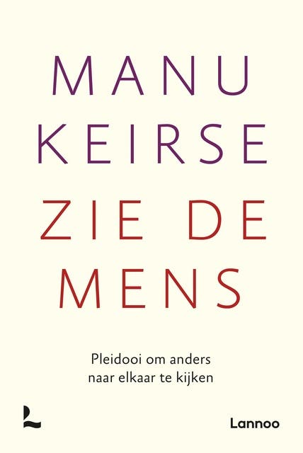 Zie de mens: pleidooi om anders naar elkaar te kijken