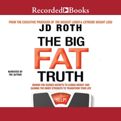 The Big Fat Truth – omslag til lydbogen af J.D. Roth
