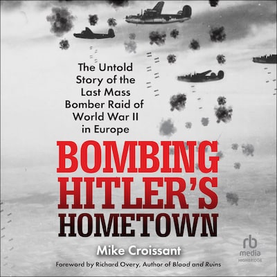 Bombing Hitler's Hometown – omslag til lydbogen af Mike Croissant