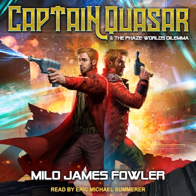 Captain Quasar & The Phaze-Worlds Dilemma – omslag til lydbogen af Milo James Fowler