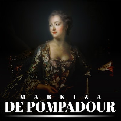 Markiza de Pompadour. Nałożnica Ludwika XV i nieformalna władczyni Francji – okładka audiobooka, autor Stanisław Ryś