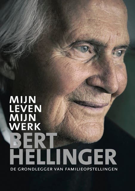 Mijn leven, mijn werk: De grondlegger van familieopstellingen – omslag van het luisterboek van Bert Hellinger