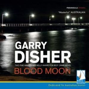 Blood Moon – okładka audiobooka, autor Garry Disher