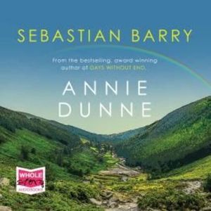 Annie Dunne – okładka audiobooka, autor Sebastian Barry