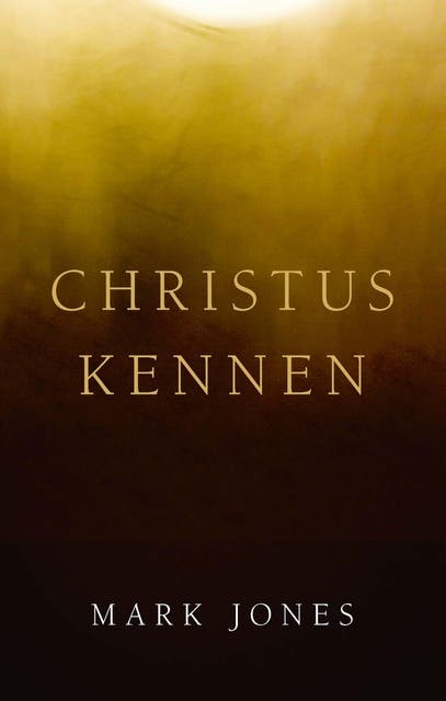 Christus kennen – omslag van het luisterboek van Mark Jones