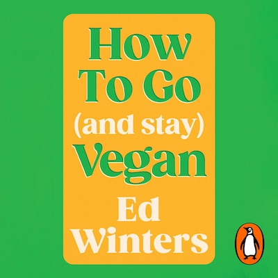 How to Go (and Stay) Vegan – omslag til lydbogen af Ed Winters